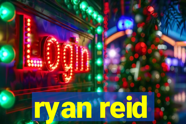 ryan reid